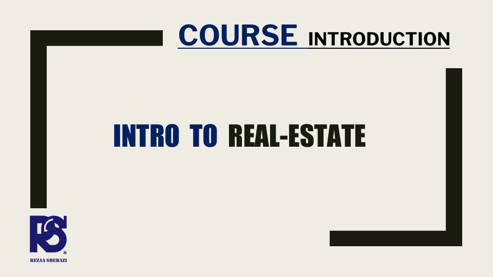 MODULE 1: INTRODUCTION TO REAL-ESTATE – REAL-ESTATE MASTERY COURSE
